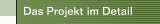 Das Projekt im Detail